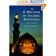 A History of Islamic Societies by Ira M. Lapidus