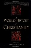Buy : A World History of Christianity