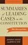 Summaries of Leading Cases on the Constitution (Essential Supreme Court Decisions: Summaries of Leading)