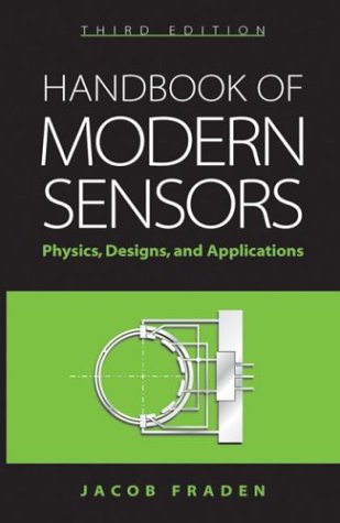 Handbook of Modern Sensors: Physics, Designs, and Applications (Handbook of Modern Sensors)