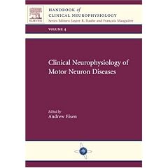 Clinical Neurophysiology of Motor Neuron Diseases: Handbook of Clinical Neurophysiology by Andrew Eisen