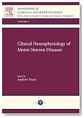 Clinical Neurophysiology of Motor Neuron Diseases: Handbook of Clinical Neurophysiology
