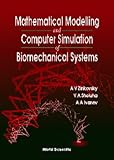 Mathematical Modeling and Computer Simulation of Biomechanical Systems