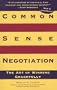 Common Sense Negotiation