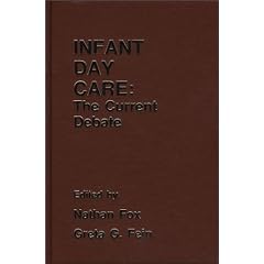 Day Care for Infants: The Case for Infant Day Care &...