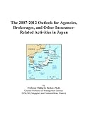 The 2007-2012 Outlook for Agencies, Brokerages, and Other Insurance-Related Activities in Japan