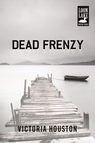 dead frenzy a loon lake mystery