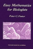 Easy Mathematics for Biologists