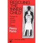 Rescuing the "Inner Child": Therapy for Adults Sexually Abused as Children (Human Horizons Series): Therapy for Adults Sexually Abused as Children (Human ... Abused as Children (Human Horizons Series)