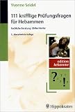 111 knifflige Prüfungsfragen für Hebammen