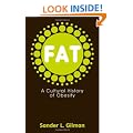 Fat: A Cultural History of Obesity