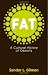 Fat: A Cultural History of Obesity