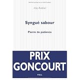 Syngu� sabour : Pierre de patience - Prix Goncourt 2008par Atiq Rahimi