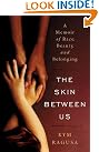 The Skin Between...