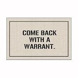 Come Back with a Warrant Doormat