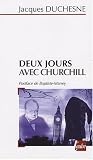 Deux jours avec Churchill : (Londres, 21 octobre 1940 - Paris, 11 novembre 1944)