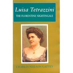 Luisa Tetrazzini: The Florentine Nightingale (Opera Biography Series ; No. 5)