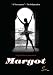 DVD : Tony Palmer - Margot [2005]