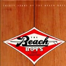 Good Vibrations: Thirty Years of the Beach Boys