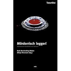 M�rdorrisch legger!: Kriminelles rund um die s�chsische K�che