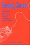 Keeping Current : Advanced Internet Strategies To Meet Librarian And Patron Needs