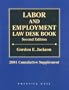 Labor and Employment Law Desk Book: 2001 Cumulative Supplement (Labor and Employment Law Desk Book. Cumulative Supplement, 2001)