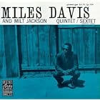Click here to buy Miles Davis and Milt Jackson Quintet Sextet by  Milt Jackson .