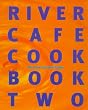 River Cafe Cook Book 2: Bk.2