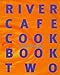 River Cafe Cookbook: Bk.2