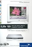 iLife 05: iMovie HD, iDVD 5, iTunes 4.7, iPhoto 5 und GarageBand