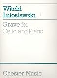 Witold Lutoslawski: Grave for Cello and Piano