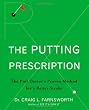 The Putting Prescription: The Doctor's Proven Method for a Better Stroke