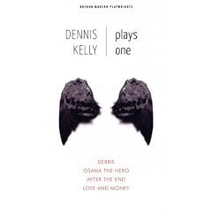 Plays One: "Love and Money" , "Osama the Hero" , "Debris" , "After the End" (Oberon Modern Playwrights)