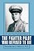 Book The Fighter Pilot Who Refused to Die: The Authorized Biography of Lt. Col. (Ret) Richard Suehr