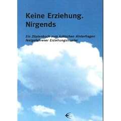 Keine Erziehung. Nirgends