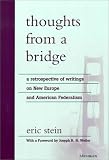 Thoughts from a Bridge: A Retrospective of Writings on New Europe and American Federalism