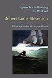 Approaches to teaching the works of Robert Louis Stevenson
