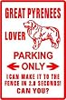 GREAT PYRENEES PARKING sign * street dog