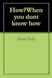 How?When you dont know how