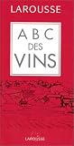 Revue Larousse  / ABC des Vins