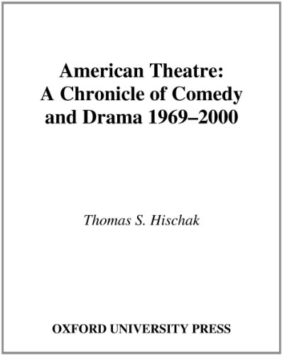 American Theatre: A Chronicle of Comedy and Drama, 1969-2000