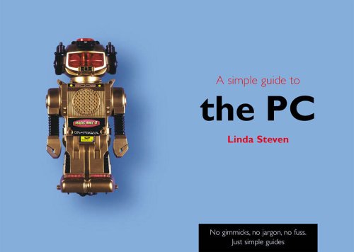 A Simple Guide to the PC (Simple Guides)