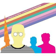Always On Our Minds by Always on Our Mind-a Tribute to the Pet Shop Boys