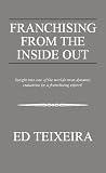Franchising from the Inside Out