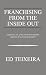 Franchising from the Inside Out
