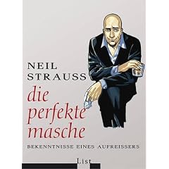 Die perfekte Masche. Bekenntnisse eines Aufreißers