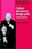 Cover of Cabinet Decisions on Foreign Policy by Christopher Hill 0521894026