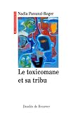 Le toxicomane et sa tribu