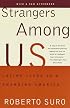 Strangers Among Us: Latino Lives in a Changing America