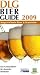 Bücher : DLG Bier Guide 2009: Ausgezeichnete Biere und Brauereien. Der Genussführer für deutsche Bierkunst